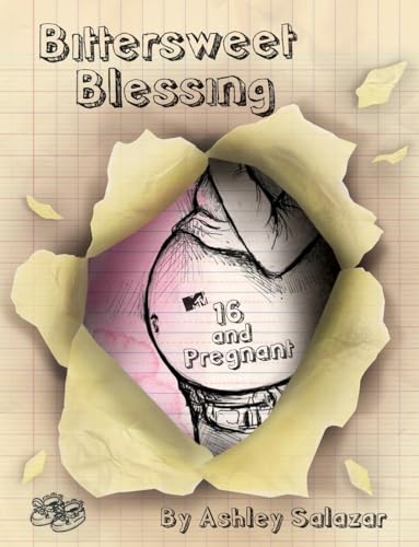 Bittersweet Blessing: 16 & Pregnant