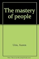 The Mastery of People B0007DVS8S Book Cover