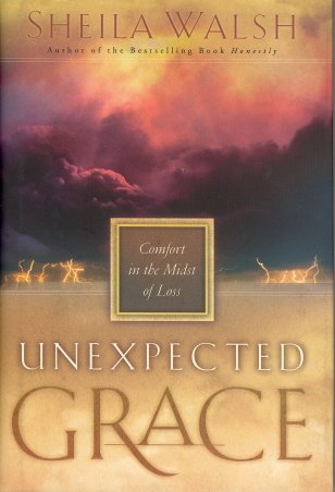 Unexpected Grace: Comfort in the Midst of Loss 0785264892 Book Cover