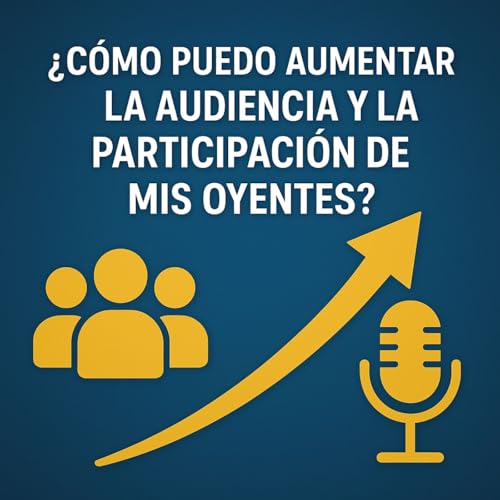 Aumenta tu audiencia: tácticas que funcionan hoy