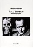 Sergej Eisenstein: Eine Biographie (German Edition)
