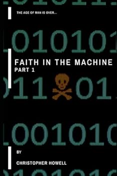 Paperback Faith in the Machine: Part 1 (Faith in the Machine Series) Book