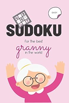 Paperback Sudoku for the best granny in the world: 100 easy sudoku puzzles for granny. The first notebook with integrated sudoku grids. Book