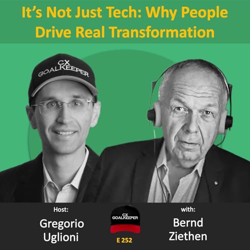 #252: It’s Not Just Tech: Why People Drive Real Transformation with Bernd Ziethen Podcast Por arte de portada