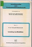 Leasing von Mobilien. Schuld-, eigentums- und sicherungsrechtliche Analyse