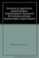 Dictionary of Legal Terms: Spanish-English, English-Spanish 0963361007 Book Cover