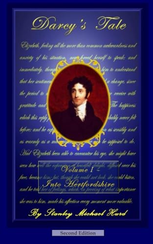 Darcy's Tale, Volume I: Into Hertfordshire