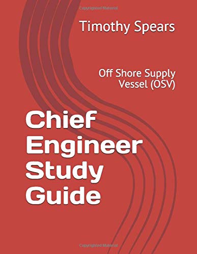 Chief Engineer Study Guide: Off Shore Supply Vessel (OSV)