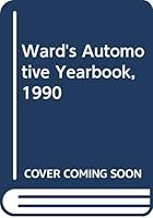 Ward's Automotive Yearbook, 1990 9990347808 Book Cover