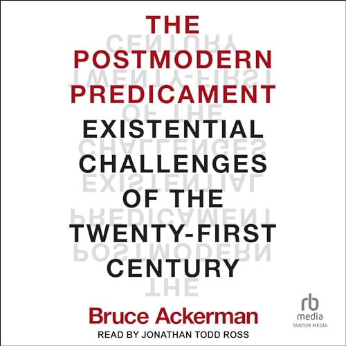 The Postmodern Predicament by Bruce Ackerman episode artwork