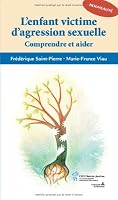 L'enfant victime d'agression sexuelle : Comprendre et aider 2896192379 Book Cover