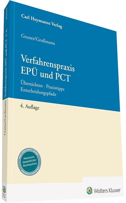 Verfahrenspraxis EPÜ und PCT: Übersichten – Praxistipps – Entscheidungspfade