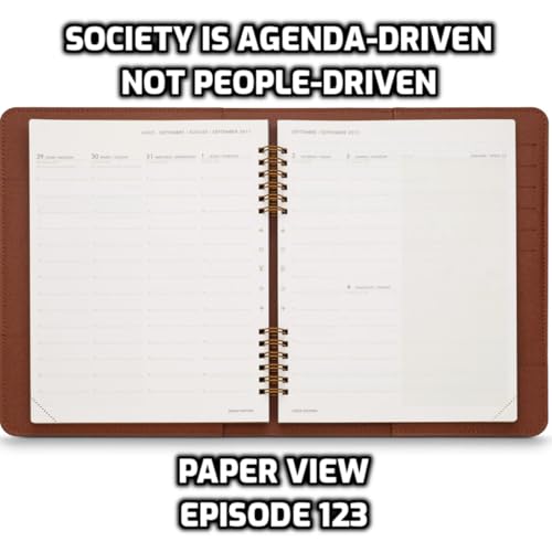 『Episode 173: Paper View - Episode 123 - Society is Agenda-Driven Not People-Driven』のカバーアート
