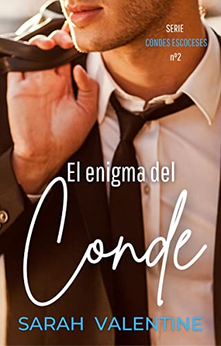 El enigma del conde: Una inolvidable historia de amor en las Highlands escocesas (Condes escoceses nº 2)