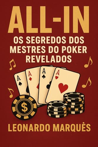 All-In: Os Segredos dos Mestres do Poker Revelados (Portuguese Edition)