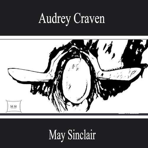 Audrey Craven Audiobook by May Sinclair
