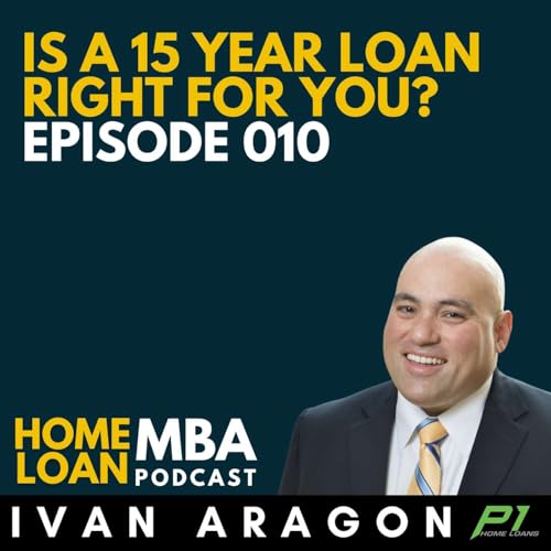 010 // Is a 15 Year Loan Right for You?