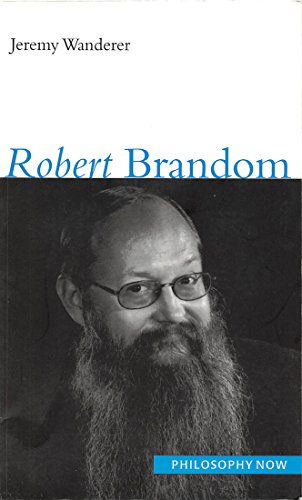 Robert Brandom: Volume 12 (Philosophy Now) view 2