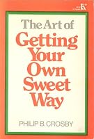 The Art of Getting Your Own Sweet Way 007014527X Book Cover