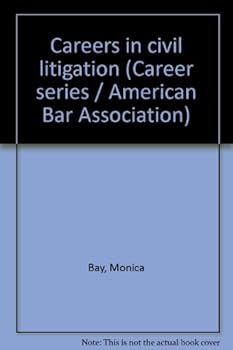 Unknown Binding Careers in civil litigation (Career series / American Bar Association) Book