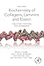 Produktbild Biochemistry of Collagens, Laminins and Elastin: Structure, Function and Biomarkers