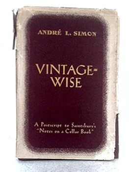 Vintagewise. A Postscript to Sainsbury"s Notes On A Cellar Book