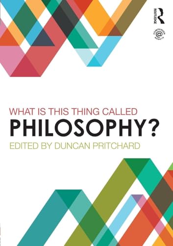 Compare Textbook Prices for What is this thing called Philosophy 1 Edition ISBN 9780415839778 by Pritchard, Duncan