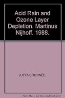 Acid Rain and Ozone Layer Depletion: International Law and Regulation 0941320510 Book Cover