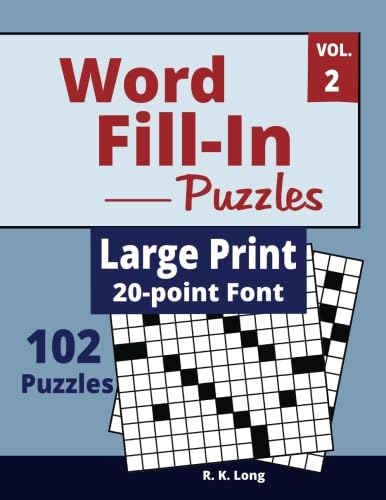 Word Fill In Puzzles 20-Pt Font Large Print, Volume 2: 102 Word Fill In ...