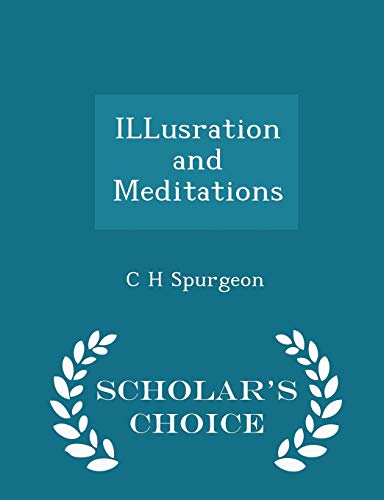 Illusration and Meditations - Scholar's Choice ... 129844456X Book Cover