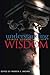 Understanding Wisdom : Sources, Science, and Society