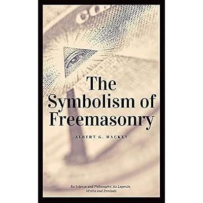 The Symbolism of Freemasonry (Annotated)