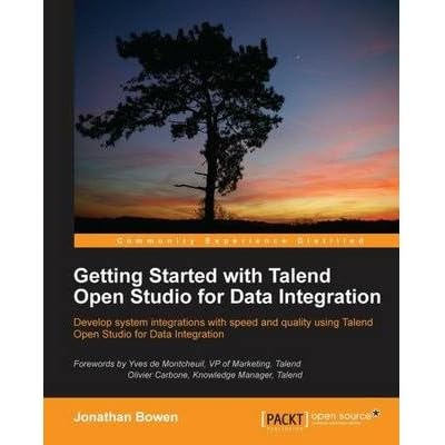 [ GETTING STARTED WITH TALEND OPEN STUDIO FOR DATA INTEGRATION ] By Bowen, Jonathan ( AUTHOR ) Nov-2012