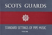 Scots Guards: Standard Settings of Pipe Music B004DYNUKQ Book Cover
