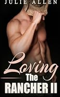 Loving the Rancher: 2 1508438838 Book Cover