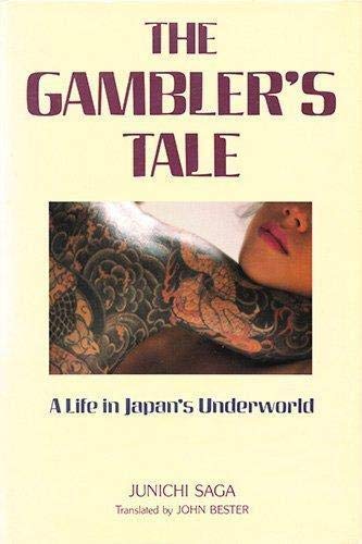 The Gambler's Tale: A Life in Japan's Underworld