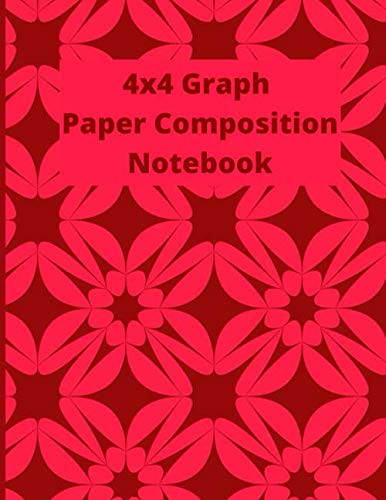 4x4 Graph Paper Composition Notebook: Math and Science Composition Notebook for Students, Grid Paper Notebook, Quad Ruled, 110 Sheets (Large, 8.5 x 11)