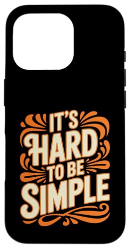 It's Hard To Be Simple ���M�������_ - �X�}�z�P�[�X iPhone 16 Pro �p