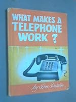 What makes a telephone work? (The What-makes-it work books) B0006CEUCQ Book Cover