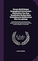 Kurzer Abriss Einiger Geographisch-Historischen Nachrichten Von Dem Bergflecken Bockau Beym Schneeberg Im Meissnischen Ober-Erz-Geburge: Nebst Etliche 1342812042 Book Cover