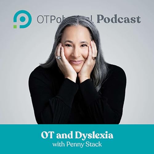 #70: OT and Dyslexia with Penny Stack Podcast Por  arte de portada