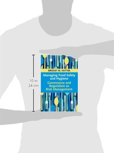 Managing Food Safety and Hygiene: Governance and Regulation as Risk Management