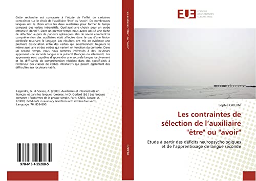 Les contraintes de sélection de l’auxiliaire "être" ou "avoir": Etude à partir des déficits neuropsychologiques et de l’apprentissage de langue seconde (Omn.Univ.Europ.) (French Edition)