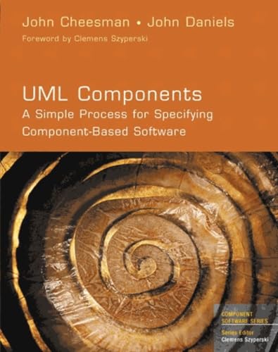 UML Components: A Simple Process for Specifying Component-Based Software (Component Software Series)