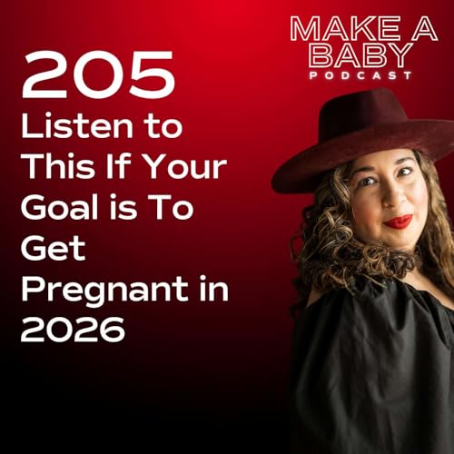 Listen to This If Your Goal is To Get Pregnant in 2026