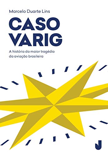 Caso Varig: a história da maior tragédia da aviação brasileira