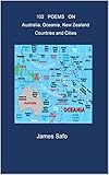 102 POEMS ON Australia, Oceania, New Zealand Countries and Cities (English Edition) - James Safo 