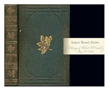 Reveries of a bachelor: Or A book of the heart