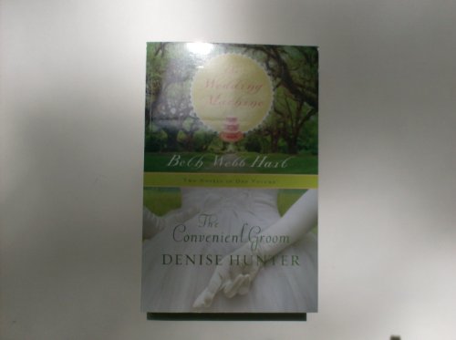 The Wedding Machine The Convenient Groom (Two Novels in One Volume)