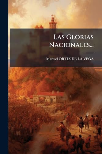 Disponible para leer ya mismo: Las Glorias Nacionales... Disponible para leer ya mismo: Las Glorias Nacionales...